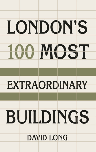 Cover of London's 100 Most Extraordinary Buildings