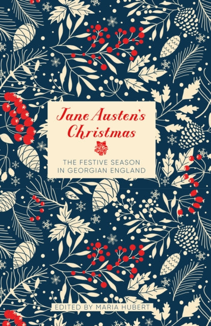 Cover of Jane Austen's Christmas: The Festive Season in Georgian England