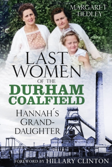 Book cover: Last Women of The Durham Coalfield