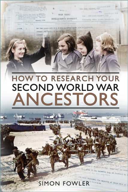 How To Research Your Second World War Ancestors Book cover