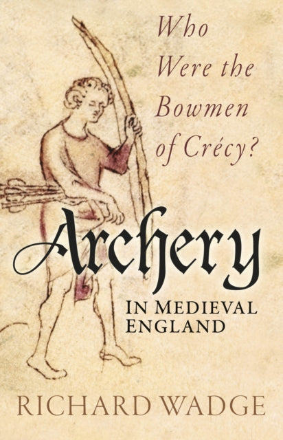 Book cover: Archery in Medieval England