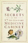 Book cover: Secrets of the 17th Century Medicine Cabinet