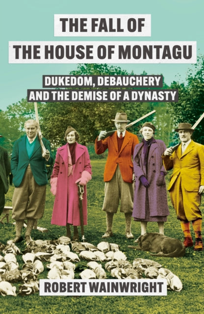 Book cover of 'The Fall of the House of Montagu' with people in formal attire outdoors.