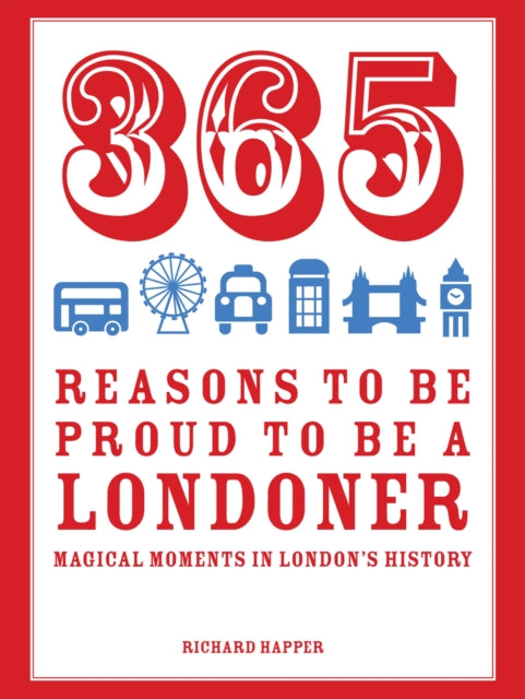 365 Reasons to be Proud to be a Londoner Book Cover