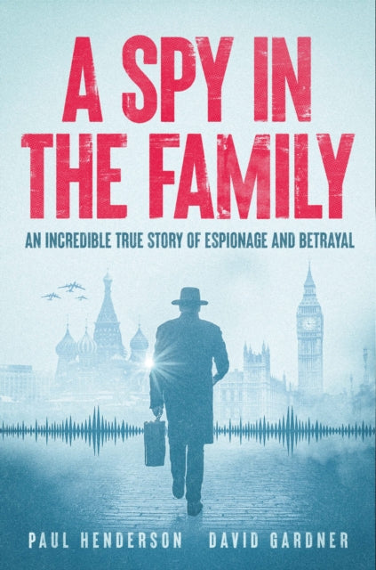 Book cover of 'A Spy in the Family' with a silhouette of a man walking and city skyline.