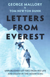 Letters from Everest: Unpublished Letters from Mallory’s Life and Death in the Mountains