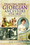Tracing Your Georgian Ancestors 1714-1837: A Guide for Family Historians