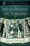 Jacket for Not So Virtuous Victorians