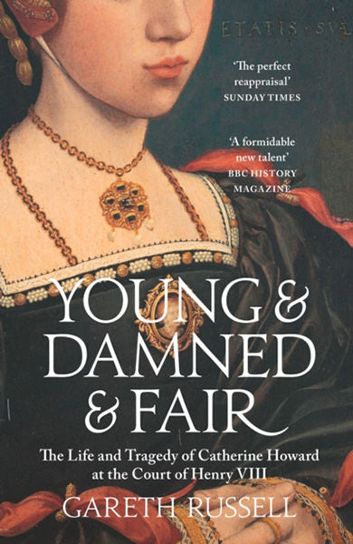 Young and Damned and Fair The Life and Tragedy of Catherine