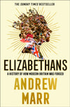 Cover of Elizabethans: How Modern Britain Was Forged
