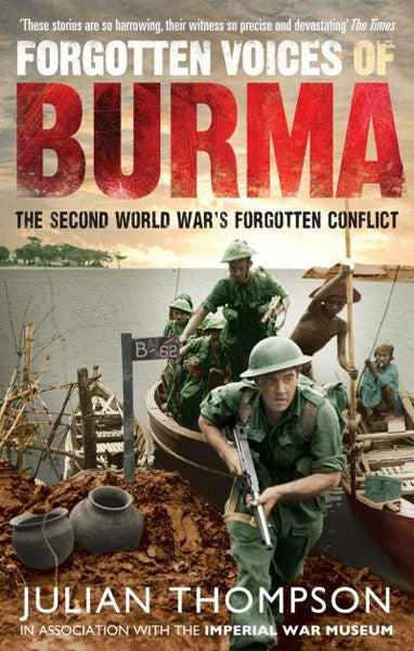 Cover of Forgotten Voices of Burma: The Second World War's Forgotten Conflict