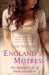 Cover of England&#39;s Mistress: The Infamous Life of Emma Hamilton