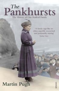 Cover of The Pankhursts: The History of One Radical Family