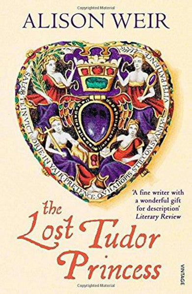 Cover of The Lost Tudor Princess: A Life of Margaret Douglas, Countess of Lennox