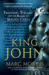 Cover of King John: Treachery, Tyranny and the Road to Magna Carta
