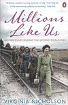 Cover of Millions Like Us: Women&#39;s Lives During the Second World War
