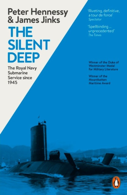 Cover of The Silent Deep: The Royal Navy Submarine Service Since 1945