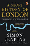 Cover of A Short History of London: The Creation of a World Capital
