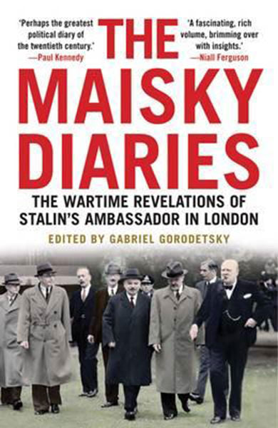 Cover of The Maisky Diaries: The Wartime Revelations of Stalin's Ambassador in London