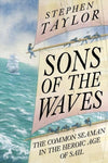Cover of Sons of the Waves: The Common Seaman in the Heroic Age of Sail