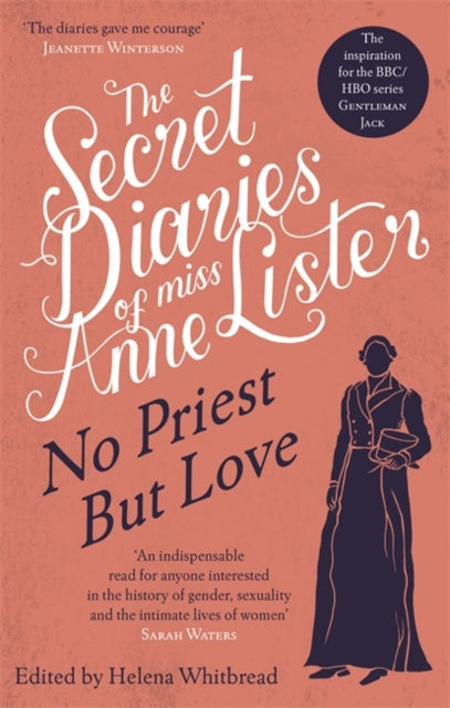 Cover of The Secret Diaries of Miss Anne Lister: Vol. 2: No Priest But Love