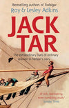Cover of Jack Tar: The Extraordinary Lives of Ordinary Seamen in Nelson&#39;s Navy