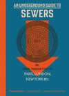Cover of An Underground Guide to Sewers