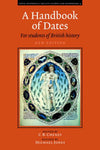 Cover of A Handbook Of Dates For Students Of British History 
