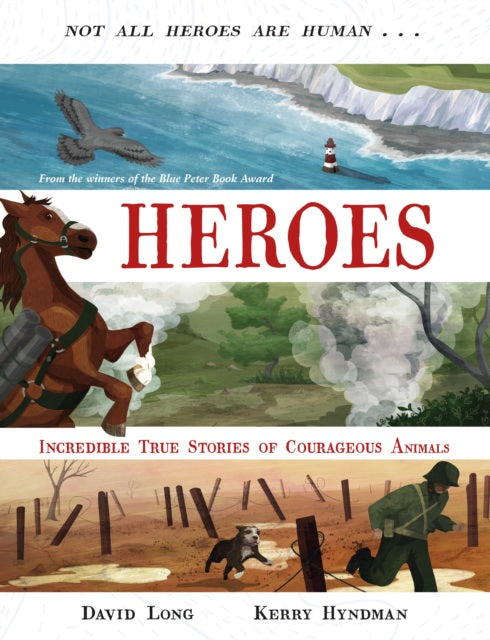 Cover of Heroes: Incredible True Stories of Courageous Animals