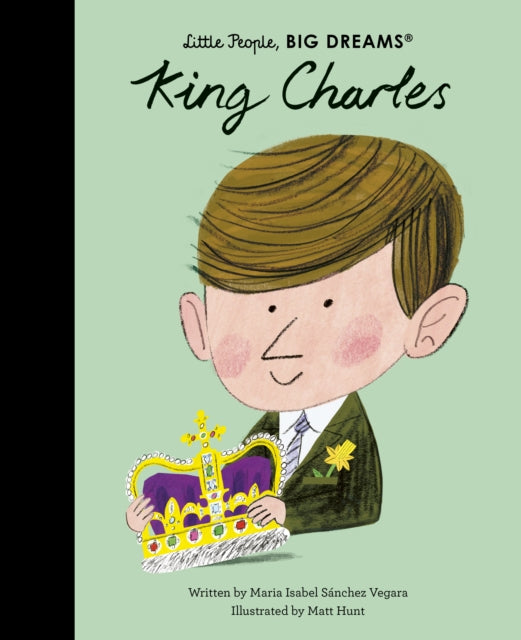 Cover of Little People, Big Dreams: King Charles 