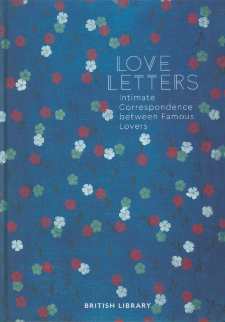 Cover of Love Letters: Intimate Correspondence Between Famous Lovers