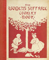Cover of The Women&#39;s Suffrage Cookery Book
