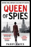 Cover of Queen of Spies: Daphne Park, Britain&#39;s Cold War Spy Master