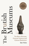 Cover of The Brutish Museums: The Benin Bronzes, Colonial Violence and Cultural Restitution