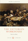 Cover of Shire: The Victorian Workhouse