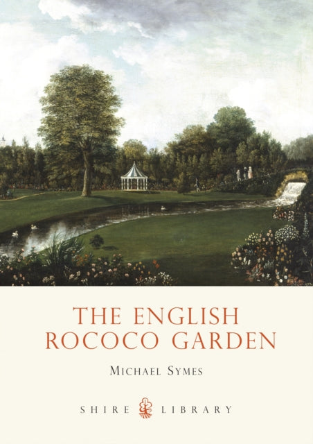 Cover of Shire: The English Rococo Garden