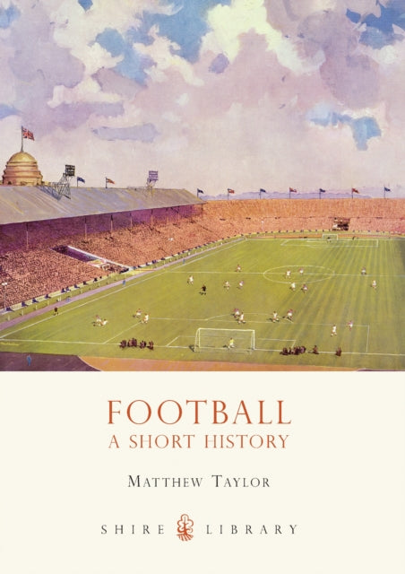 Cover of Shire: Football: A Short History