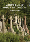 Cover of Who&#39;s Buried Where in London