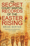Cover of The Secret Court Martial Records of the Easter Rising