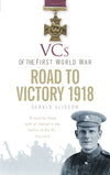 Cover of VCs of the First World War: Road to Victory, 1918