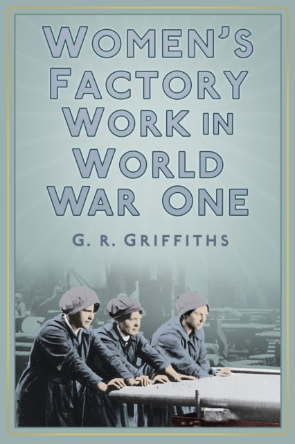 Cover of Women's Factory Work in World War One