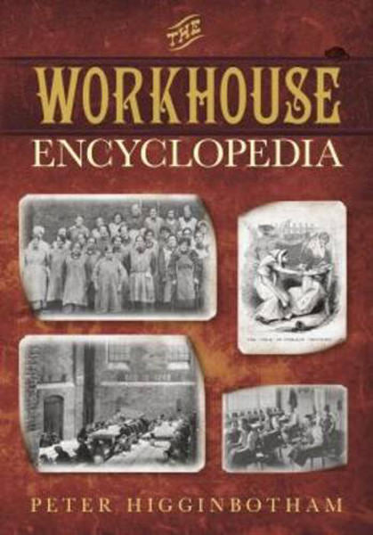Cover of The Workhouse Encyclopedia