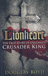 Cover of Lionheart: The True Story of England&#39;s Crusader King