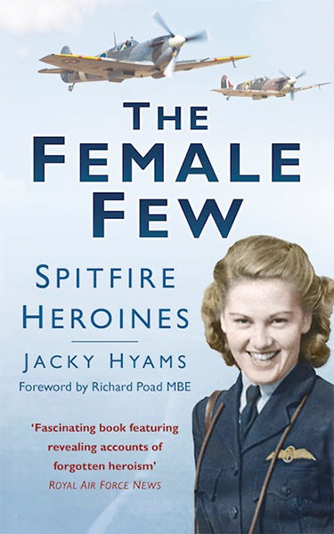 Cover of The Female Few: Spitfire Heroines