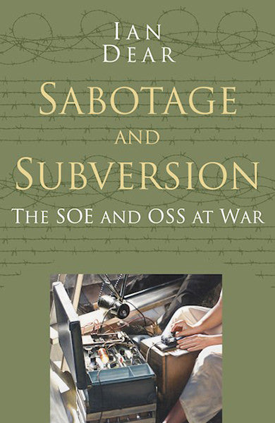 Cover of Sabotage and Subversion: The SOE and OSS at War