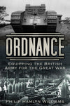 Cover of Ordnance: Equipping the British Army for the Great War