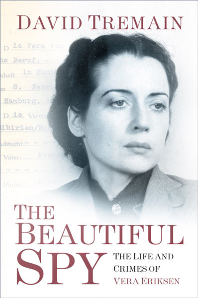 Cover of The Beautiful Spy: The Life and Crimes of Vera Eriksen