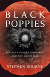 Cover of Black Poppies: Britain&#39;s Black Community and the Great War
