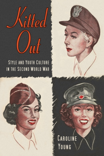 Cover of Kitted Out: Style and Youth Culture in the Second World War