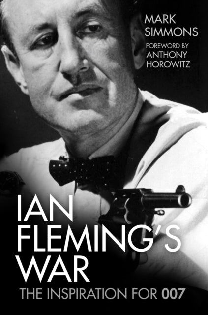 Cover of Ian Fleming's War: The Inspiration for 007
